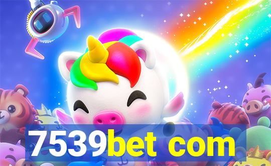 7539bet com